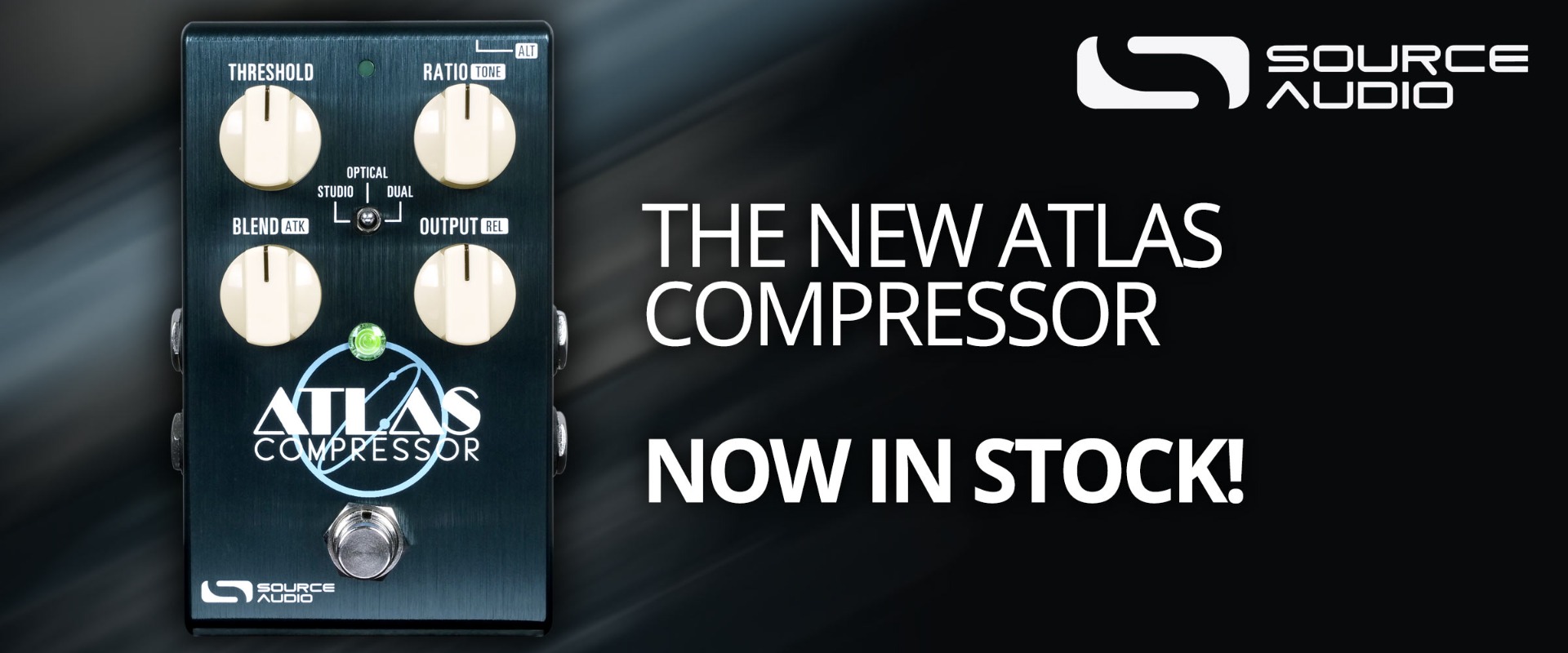Now in stock. Source Audio Atlas Compressor!